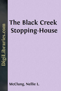 Nellie L. McClung — The Black Creek Stopping-House