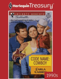 Carla Cassidy — Code Name: Cowboy