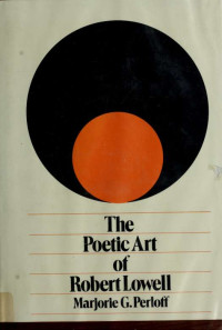 Marjorie Perloff — The poetic art of Robert Lowell