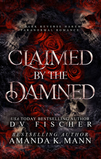 DV Fischer & Amanda K. Mann — Claimed by the Damned