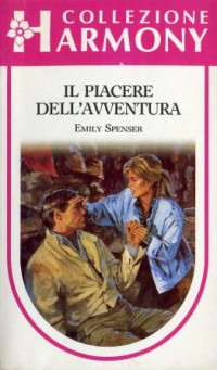 Spencer Emily — Spencer Emily - 1987 - Il piacere dell'avventura