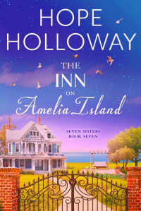 Hope Holloway — The Inn on Amelia Island (Seven Sisters Book 7)