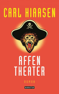 Hiaasen, Carl — Affentheater