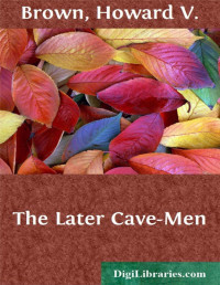 Katharine Elizabeth Dopp — The Later Cave-Men
