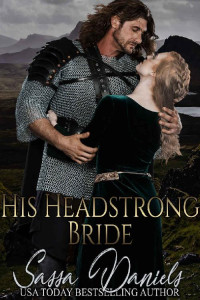 Sassa Daniels — His Headstrong Bride