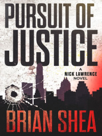 Shea, Brian — Nick Lawrence 02-Pursuit of Justice aka The Lion's Mouth