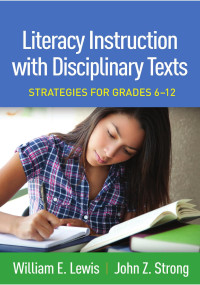 William E. Lewis & John Z. Strong — Literacy Instruction with Disciplinary Texts: Strategies for Grades 6–12