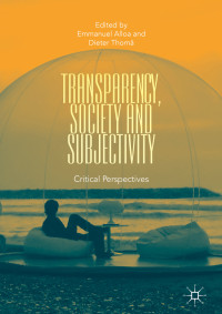 Emmanuel Alloa & Dieter Thomä — Transparency, Society and Subjectivity