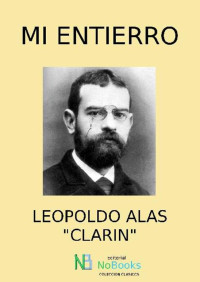Leopoldo Alas Clarin — Mi entierro