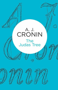 Archibald Joseph Cronin — The Judas Tree