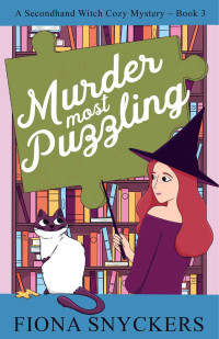 Fiona Snyckers  — Murder Most Puzzling (Secondhand Witch Cozy Mystery 3)