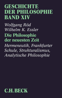 Röd, Wolfgang — Die Philosophie der neuesten Zeit (Geschichte der Philosophie Bd. XIV)