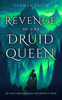 Sydney Faith — Revenge of the Druid Queen