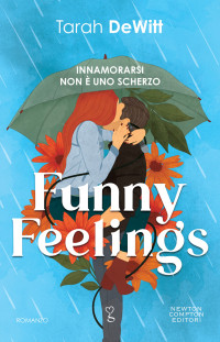 Tarah DeWitt — Funny Feelings. Innamorarsi non è uno scherzo