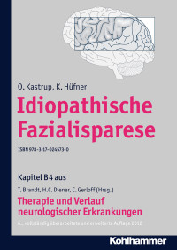 O. Kastrup, K. Hüfner, Christian Gerloff, Thomas Brandt, Hans-Christoph Diener — Idiopathische Fazialisparese