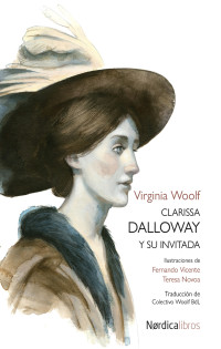 Woolf, Virginia — Clarissa Dalloway y su invitada (Ilustrados) (Spanish Edition)