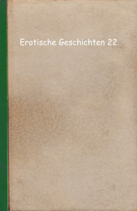 Anthologie — Erotische Geschichten • Anthologie 22