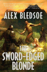 Alex Bledsoe — The Sword-Edged blonde