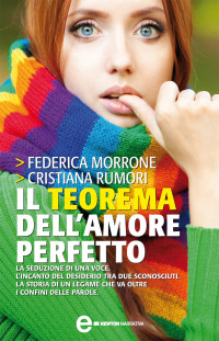 Federica Morrone - Cristiana Rumori — Il teorema dell'amore perfetto