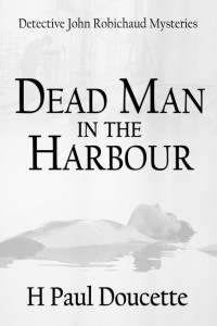 H Paul Doucette — Dead Man in the Harbour