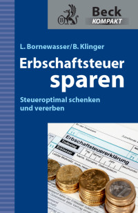 Bornewasser, Ludger., Klinger, Bernhard F. & Klinger Bernhard F. — Erbschaftsteuer sparen