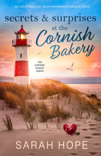 Sarah Hope — Sarah Hope - [Cornish Bakery 10] - Secrets & Surprises at the Cornish Bakery