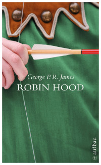 James, George P. R. — Robin Hood