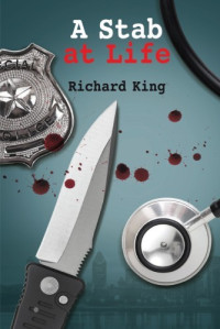 Richard King  — A Stab at Life
