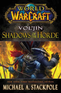 Michael A. Stackpole — Vol'jin: Shadows of the Horde