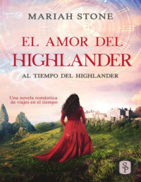 Mariah Stone — El amor del Highlander