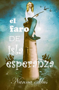 Nanna Mus — El Faro De Isla Esperanza (Respira Amor Nº 12)