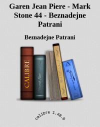 Beznadejne Patrani — Garen Jean Piere - Mark Stone 44 - Beznadejne Patrani