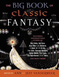 Ann & Jeff Vandermeer — The Big Book of Classic Fantasy