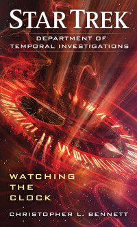 Christopher L. Bennett; — Department of Temporal Investigations: Watching the Clock