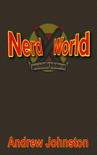 Andrew Johnston — Nerd World