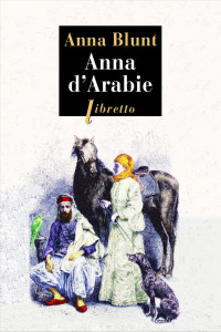 Anna Blunt — Anna d'Arabie