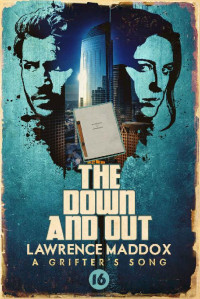 Lawrence Maddox — The Down and Out