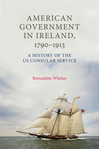 Bernadette Whelan; — American Government in Ireland, 17901913