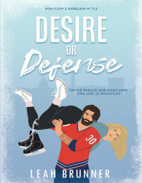 Leah Brunner — Desire or Defense