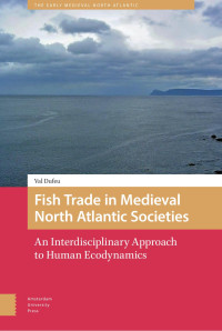 Val Dufeu — Fish Trade in Medieval North Atlantic Societies