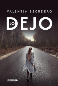 Valentin Escudero — Lo Dejo