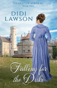 Didi Lawson — Falling For The Duke (Dukes Of Wolfburg 02)