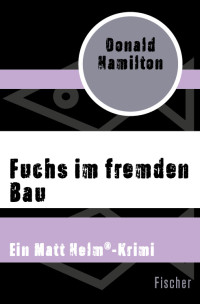 Hamilton, Donald [Hamilton, Donald] — Fuchs im fremden Bau