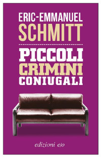 Eric-Emmanuel Schmitt — Piccoli crimini coniugali