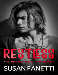 Susan Fanetti — Restless (The Brazen Bulls Birthright Book 5)