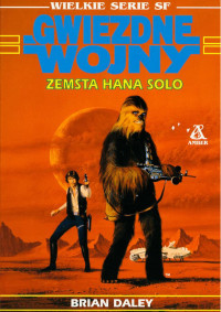 Brian Daley — Brian Daley - Gwiezdne Wojny - Zemsta Hana Solo