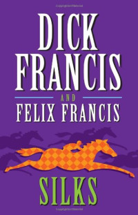 Dick Francis — Silks