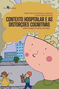 Nazar Hayasida;Camilla Volpato Broering; — Contexto hospitalar e as distores cognitivas