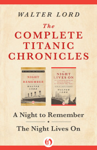Walter Lord — Complete Titanic Chronicles