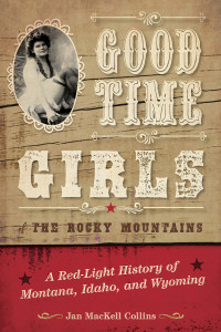 Jan MacKell Collins — GT04 - Good Time Girls of the Rocky Mountains